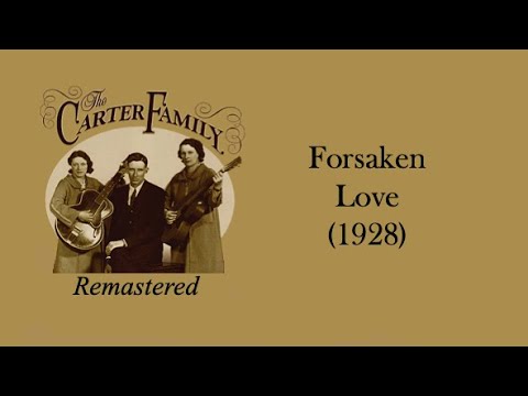 Forsaken Love - The Carter Family