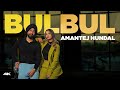 Amantej Hundal - BULBUL (Official Music Video)