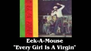 Eek-A-Mouse - Every Girl Is A Virgin