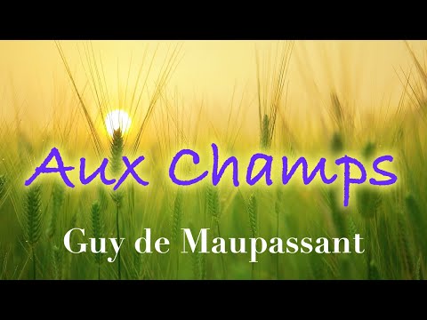 Livre audio : Aux Champs, Guy de Maupassant