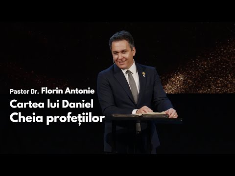 Cartea lui Daniel - Cheia profețiilor  // cu Dr. Florin Antonie