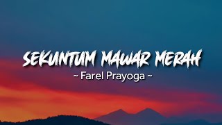 Download lagu Sekuntum Mawar Merah - Farel Prayoga (Lirik) - Viral YFP TikTok 2022 mp3