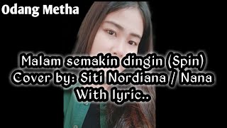 Download lagu MALAM SEMAKIN DINGIN (SPIN) COVER BY SITI NORDIANA/NANA WITH LYRIC | ODANG METHA #lagumalaysia #spin mp3 Download lagu MALAM SEMAKIN DINGIN (SPIN) COVER BY SITI NORDIANA/NANA WITH LYRIC | ODANG METHA #lagumalaysia #spin mp3