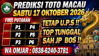 PREDIKSI MACAU HARI INI SABTU 17 OKTOBER 2026 | PREDIKSI MACAU JITU | MACAU 4D J