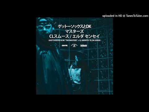 Ghettosocks x DK feat. Cl Smooth & El Da Sensei - The Masters