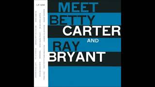Meet Betty Carter and Ray Bryant -11 - Can't We Be Friends