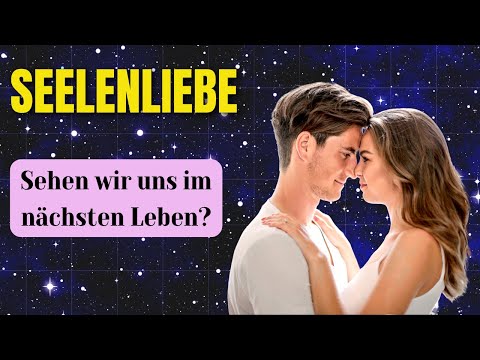 Seelenliebe - was passiert wenn wir in diesem Leben nicht mehr zusammen kommen?