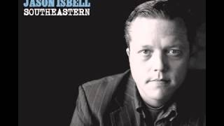 Jason Isbell - Songs That She Sang In The Shower