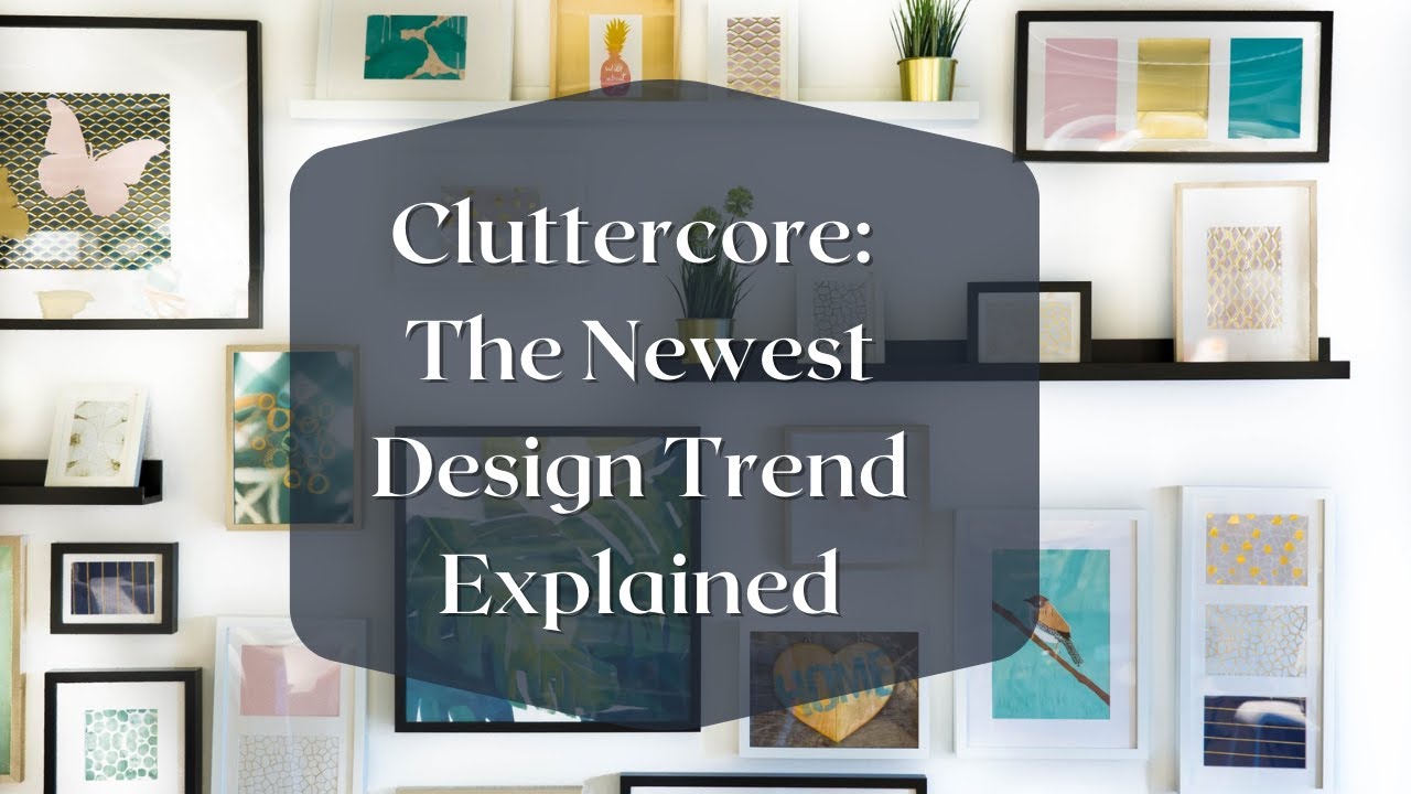 What is Cluttercore