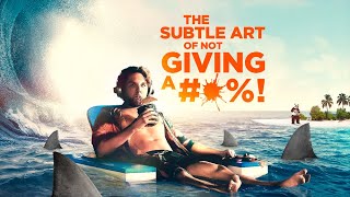 THE SUBTLE ART OF NOT GIVING A #@%! | OFFICIAL TRAILER