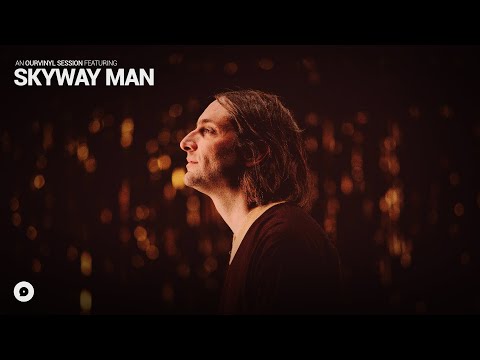 Skyway Man - Muddy Water | OurVinyl Sessions