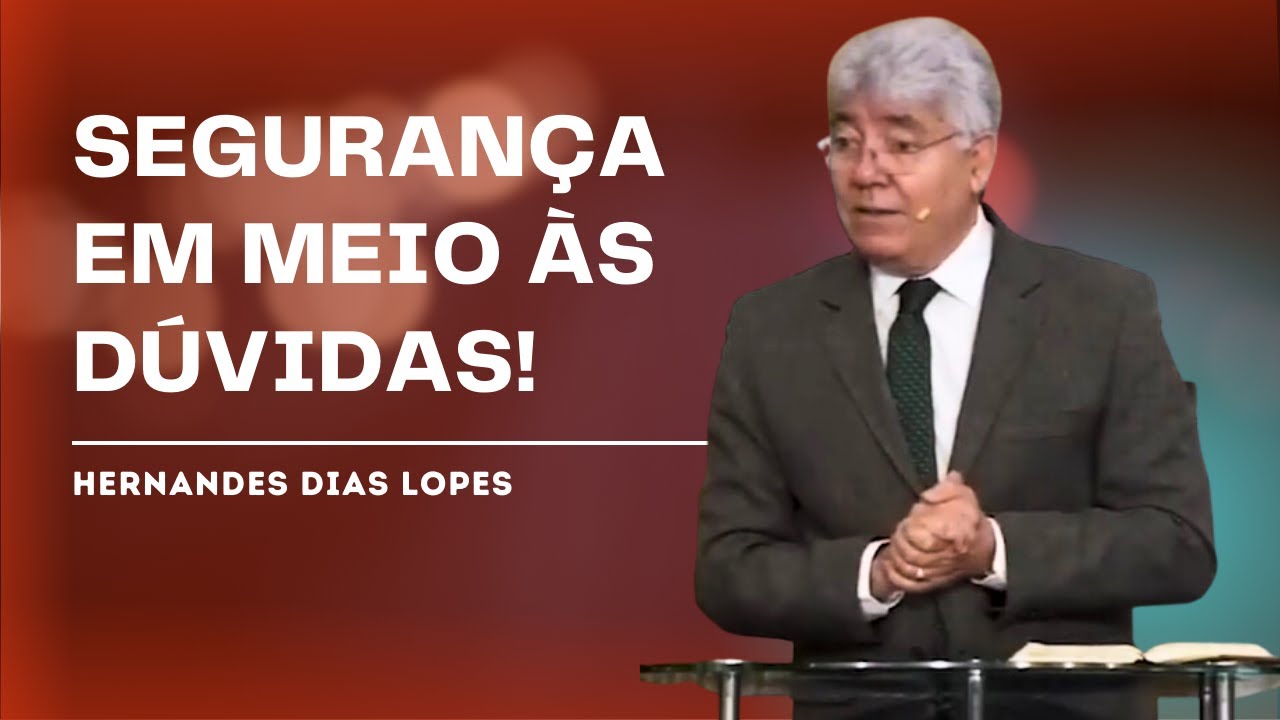 COMO LIDAR COM A INCERTEZA DA VIDA? - HERNANDES DIAS LOPES