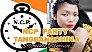 NCP PARTY TANGBANGCHINA  (Monika Momin)