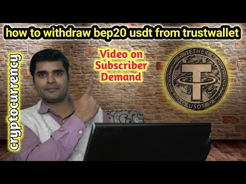 how to withdraw usdt of bep20 from trust wallet || video on subscriber demand