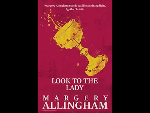 Margery Allingham's Campion, "Look to the Lady"