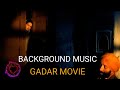 Gadar Movie Background Music Gadar Ek Prem Katha Gadar2