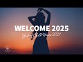 Welcome 2025 Best Of 2024 Chill House Tropical Deep House Mix