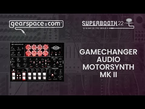 Gamechanger Audio Motor Synth MKII - Gearspace @ Superbooth 2022