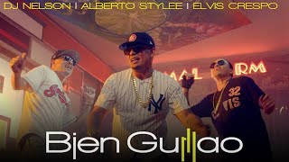 DJ Nelson X Alberto Stylee X Elvis Crespo - Bien Guillao [Official Video]