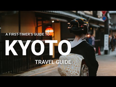 Kyoto Travel Guide - The Best Things to Do in Kyoto