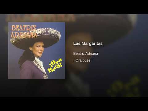 Beatríz Adriana - Las Margaritas