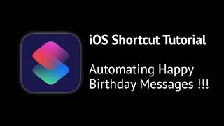 iOS Shortcuts - Automating Happy Birthday Texts