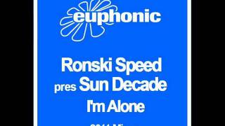 Sun Decade - I'm Alone 2011 (SylverMay Remix/Ronski Revamp)