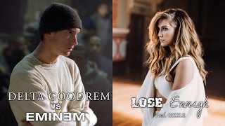 Delta Goodrem vs. Eminem - Lose Enough (featuring Gizzle)