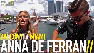 ANNA DE FERRAN - BEST YOU'LL EVER GET (BalconyTV)