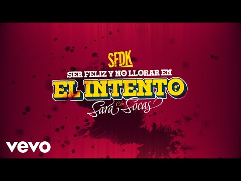 SFDK & Sara Socas - Ser Feliz y No Llorar en el Intento