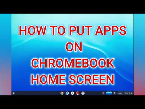 HOW TO PUT APPS ON CHROMEBOOK HOME SCREEN