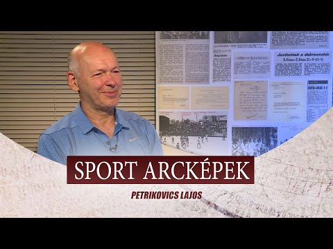 SPORT ARCKÉPEK - VENDÉG: PETRIKOVICS LAJOS