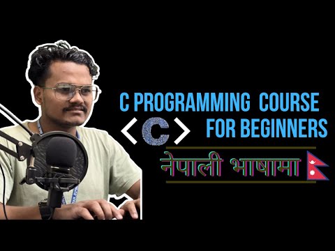 C Programming Tutorial in Nepali - Full Concepts | DEV COMMUNITY NEPAL