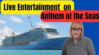 Live Entertainment on Anthem of the Seas