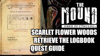 Scarlet Flower Woods Logbook Location - The Mound: Omen of Cthulhu - Quest Guide