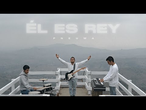 ÉL ES REY | PNEUMA