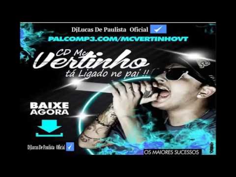 CD MC VERTINHO - TÁ LIGADO NÉ PAI (DjLucas Edição)