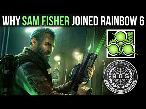 Why Sam Fisher Joined Team Rainbow - R6 Lore