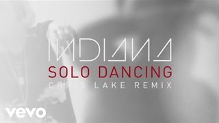 Indiana - Solo Dancing (Chris Lake Remix)