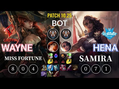 GRF Wayne Miss Fortune vs hyF Hena Samira Bot - KR Patch 10.25