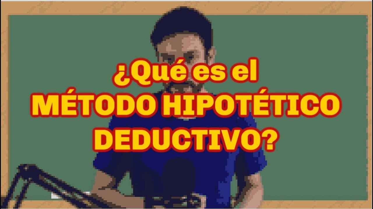 ¿Qué es Método Hipotético Deductivo? - FÁCIL, RÁPIDO Y SENCILLO 🤓🤓🤓