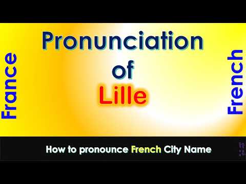 Lille   How to pronounce Lille, Nord, Hauts de France in French accent?