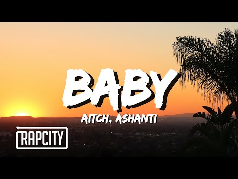 Aitch, Ashanti - Baby (Lyrics)