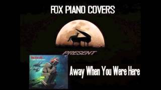 Away When You Were Here - Ben Folds Five (Cover)