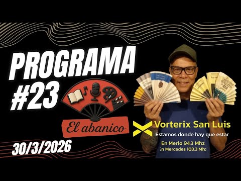 23° PROGRAMA DE EL ABANICO VORTERIX FM 94.3 - VILLA DE MERLO, SAN LUIS.