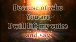 Martha Munizzi - Because Of Who You Are - Lyrics