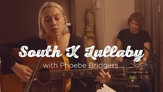 South X Lullaby: Phoebe Bridgers