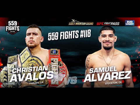 559 Fights #118 - Christian Avalos vs Samuel Alvarez