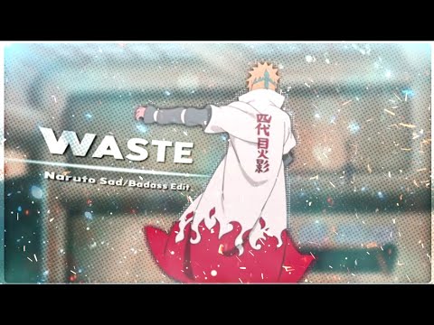 Naruto "Sad/Badass" - Waste [Edit/AMV]! @ZyperAmv @XenozEdit