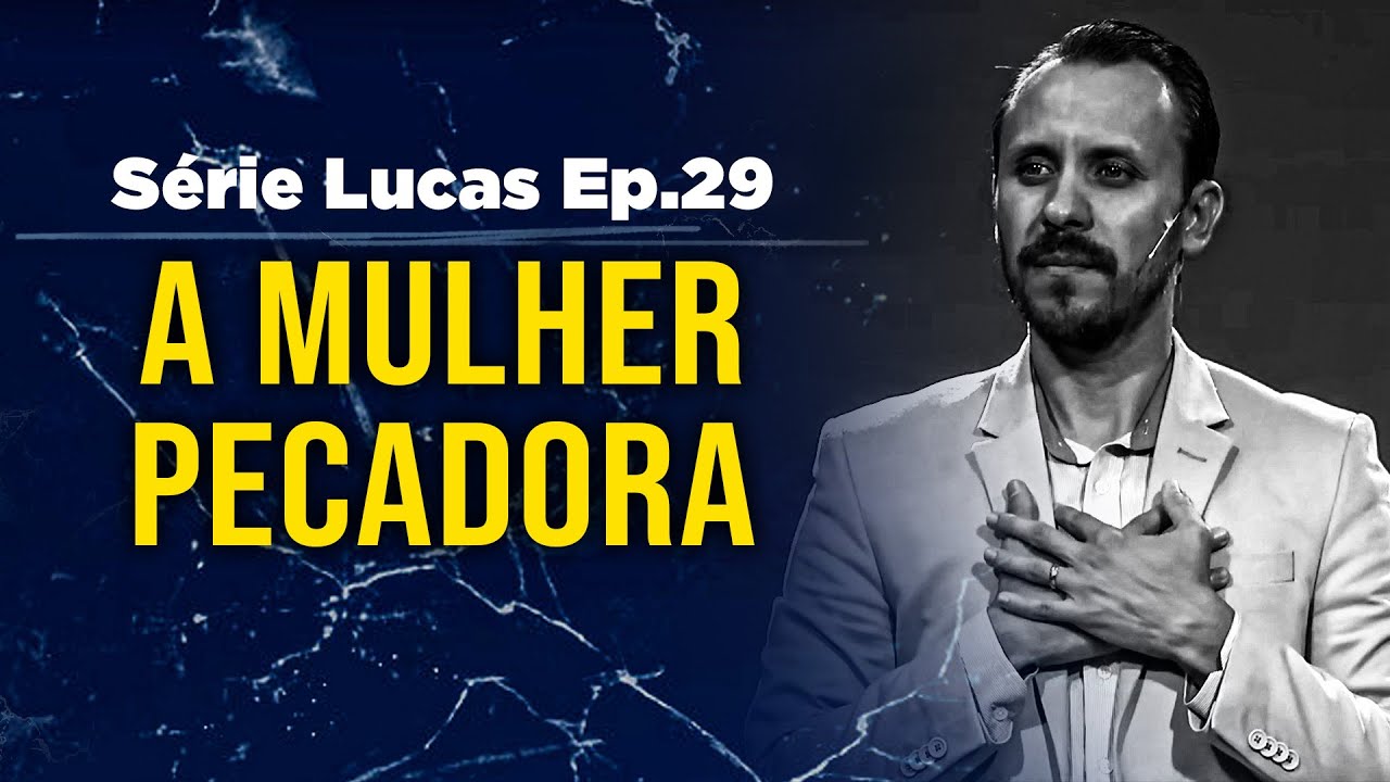 A mulher pecadora | Pastor Rodrigo Mocellin